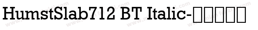HumstSlab712 BT Italic字体转换